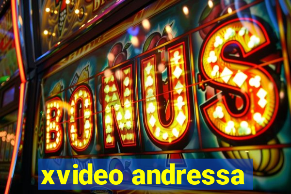 xvideo andressa